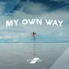 Stream & download My Own Way - Single