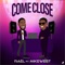 Come Close (feat. Mike West) - Raël lyrics