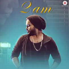 2Am - Single by Sachh & Indeep Bakshi album reviews, ratings, credits
