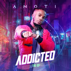 Addicted - EP by Anoti album reviews, ratings, credits