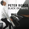 Black Or White - Peter Bence