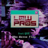 Who Wanna Play (feat. Que) artwork