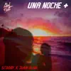 Stream & download Una Noche + (feat. Juan Oliva) - Single