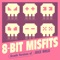 All Girls Are the Same - 8-Bit Misfits lyrics