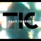 Tic (feat. Yoneko) - FEATURES lyrics