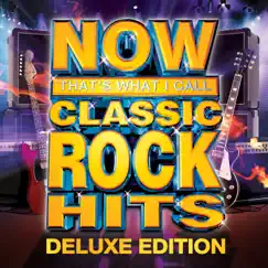 NOW That's What I Call Classic Rock Hits (Deluxe Edition) by Various Artists album reviews, ratings, credits