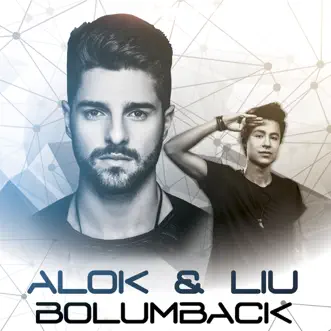 Bolum Back - Single by Alok & Liu album reviews, ratings, credits