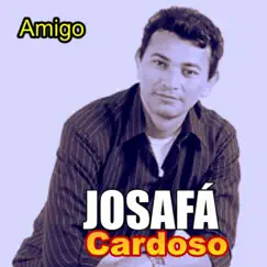 Amigo by Josafá Cardoso album reviews, ratings, credits