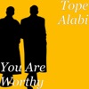 You Are Worthy - Single