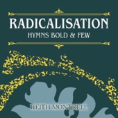 Radicalisation (Hymns Bold and Few) artwork