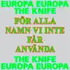 För alla namn vi inte får använda (Europa Europa Theme) [feat. Europa Europa] - Single album lyrics, reviews, download