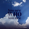 You are Who You are - Single