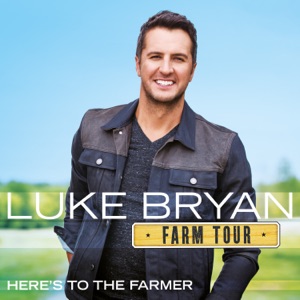 Luke Bryan - Here's to the Farmer - 排舞 音樂