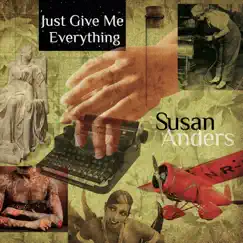 Just Give Me Everything - Single by Susan Anders album reviews, ratings, credits