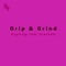 Grip - LOFI 24/7 lyrics