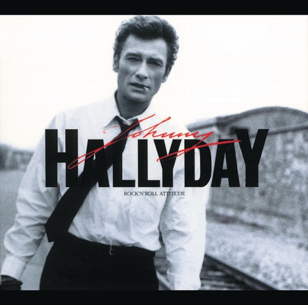 Rock n' roll attitude - Johnny Hallyday