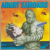 Angry Samoans - Not of This Earth