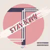 Stay Down (feat. Brika & Locals Only Sound) - Single album lyrics, reviews, download