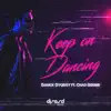 Stream & download Keep On Dancing (feat. Chad Gerber) - Single