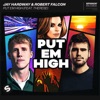 Jay Hardway, Robert Falcon feat. Therese - Put Em High  (Extended Mix)