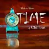 Time 4 Chillout album lyrics, reviews, download