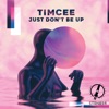 Just Don't Be Up - Single