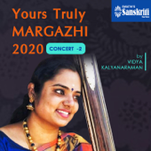 Yours Truly Margazhi 2020 - Concert 2 - Vidya Kalyanaraman