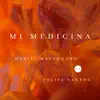 Mi Medicina (feat. Felipe Santos) - Single album lyrics, reviews, download