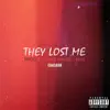 They Lost Me - Single album lyrics, reviews, download