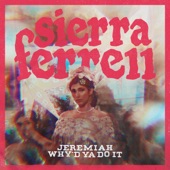 Sierra Ferrell - Why'd Ya Do It