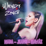 Wendy Zanco - Nada / Jeans / Hawai