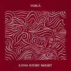 Long Story Short by VOILÀ album reviews, ratings, credits