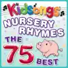 Nursery Rhymes - The 75 Best album lyrics, reviews, download