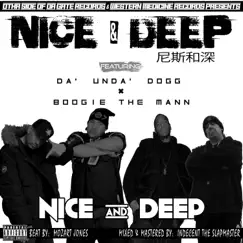Nice & Deep (feat. Da'Unda'Dogg, Boogie the Mann, Nathan N!ce & Deep C) Song Lyrics
