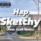 Sketchy (feat. Craft Matix) - Hap lyrics