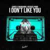 I Don't Like You - Single album lyrics, reviews, download