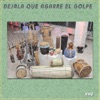 Déjala Que Agarre el Golpe - Single