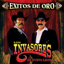 Éxitos de Oro - Los Invasores de Nuevo León