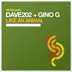 Like an Animal - Single by Dave202 & Gino G album reviews, ratings, credits