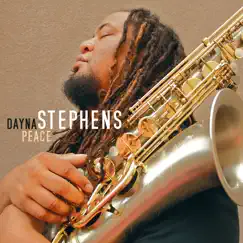 Peace by Dayna Stephens album reviews, ratings, credits
