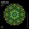 639 Hz Connecting Relationships - EP - Miracle Tones & Solfeggio Healing Frequencies MT
