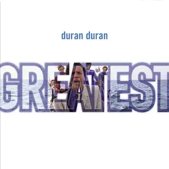 Greatest by Duran Duran album reviews, ratings, credits