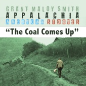 Grant Maloy Smith - The Coal Comes Up