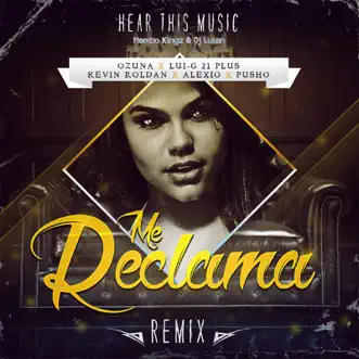 Me Reclama (Remix) [feat. Luigi 21 Plus, Alexio & Pusho] by Ozuna, Kevin Roldán, Mambo Kingz & DJ Luian song reviws