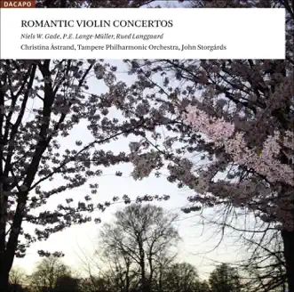 Violin Concertos (Danish) - Gade, N.W. - Lange-Muller, P.E. - Langgaard, R. by Tampere Philharmonic Orchestra, Christina Astrand & John Storgårds album reviews, ratings, credits