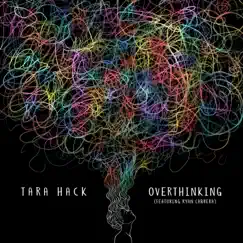 Overthinking - Single (feat. Ryan Cabrera) - Single by Tara Hack album reviews, ratings, credits