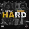 Hard (feat. Taenab & Taeman) - Single album lyrics, reviews, download