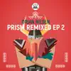 Stream & download Prism (Remixed Ep 2)