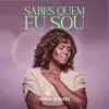 Sabes Quem Eu Sou - Single album lyrics, reviews, download
