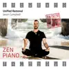 Zen Piano - Unified Removal album lyrics, reviews, download